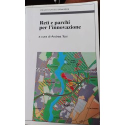 Reti e parchi per l'innovazione di A. Tosi (a cura di)