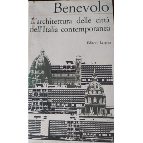 L'ARCHITETTURA DELLE CITTÀ NELL'ITALIA CONTEMPORANEA - Leonardo Benevolo