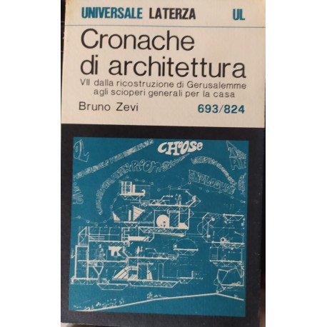 Cronache di architettura - vol 7° - dalla ricostruzione di Gerusalemme agli scioperi generali per la casa - Bruno Zevi