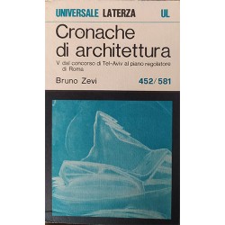 Cronache di architettura - Dai laboratori medici di Kahn al piano di Tange per Tokio - vol 4° n. 321/451- Bruno Zevi