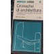 Cronache di architettura - Da Wright sul canal grande alla chapelle de Ronchamp - vol 1° n. 1/72 - Bruno Zevi