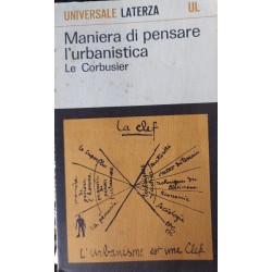 Maniera di pensare l'urbanistica - Le Corbusier