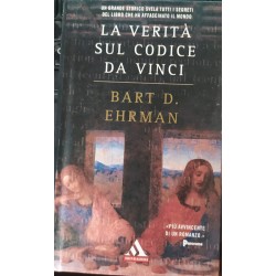 La verità sul Codice Da Vinci - Bart D. Ehrman