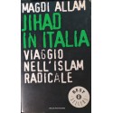 Jihad in Italia. Viaggio nell'Islam radicale - Magdi C. Allam