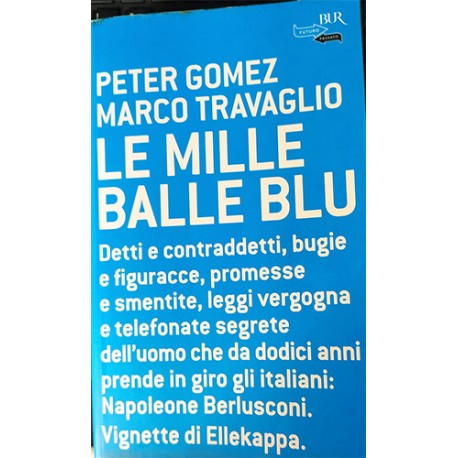 Le mille balle blu -Peter Gomez, Marco Travaglio