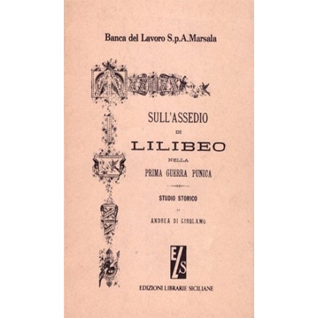 Sull'assedio di LILIBEO nella prima guerra punica - Andrea Di Girolamo