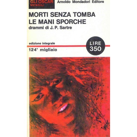 Morti senza tomba - Le mani sporche - Jean-Paul Sartre