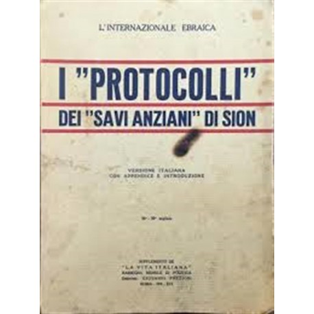 I "Protocolli" dei "Savi Anziani" di Sion -  Giovanni Preziosi (a cura di)