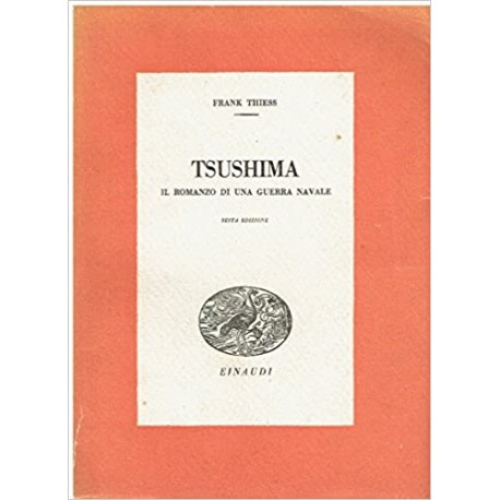 Tsushima. Il romanzo di una guerra navale – Frank Thiess