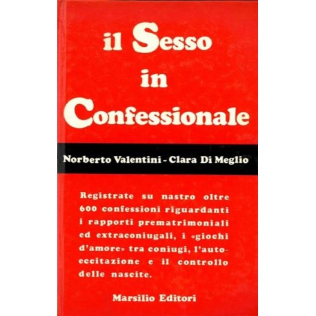 Il sesso in confessionale - Norberto Valentini  - Clara Di Meglio