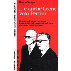 ...e anche Leone votò Pertini - Bruno Vespa