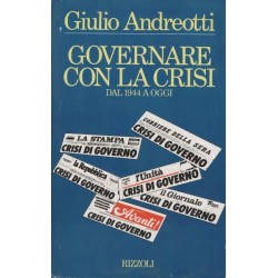 Governare con la crisi - dal 1944 ad oggi - Giulio Andreotti