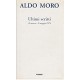 Ultimi scritti 16 marzo - 9 maggio 1978 - Aldo Moro
