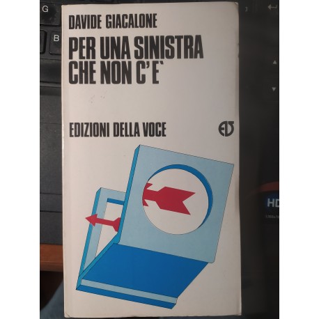 Per una sinistra che non c'è - Davide Giacalone