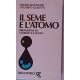 Il seme e l'atomo - Davide Giacalone - Edgardo Gulotta