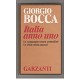 Italia anno uno - Le campagne senza contadini - Le città senza operai - Giorgio Bocca