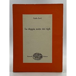 La doppia notte dei tigli - Carlo Levi