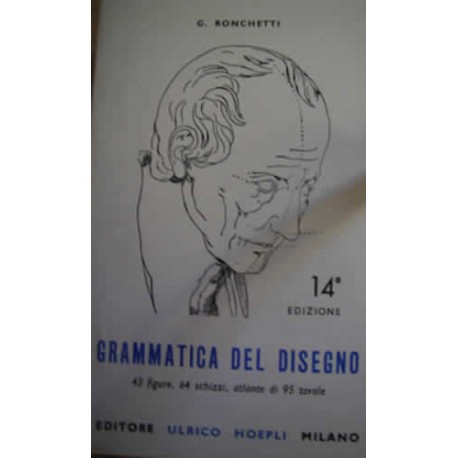 Grammatica del disegno - G. Ronchetti