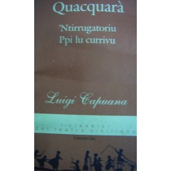 Quacquarà, 'Ntirrogatoriu, Ppi lu currivu - Luigi Pirandello