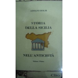 Storia Della Sicilia Nell'Antichità - Adolfo Holm