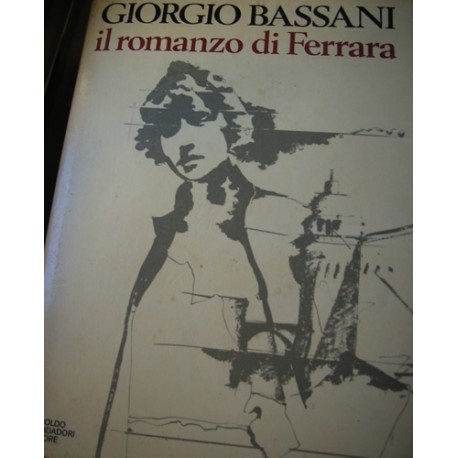 Il romanzo di Ferrara - G. Bassani