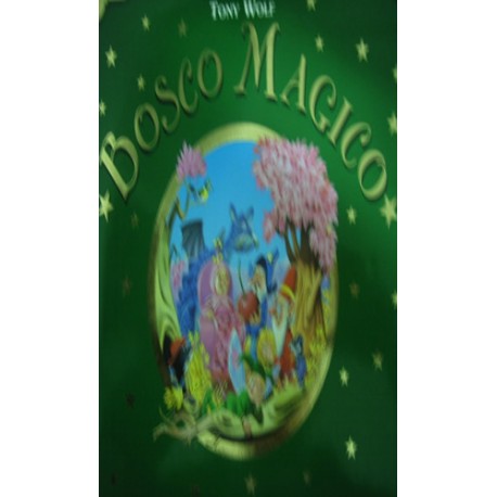 Bosco magico -  Anna Casalis/ Tony Wolf