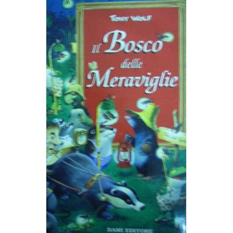 Il bosco delle meraviglie - Tony Wolf