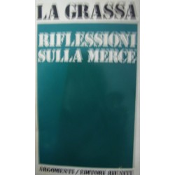 Riflessioni sulla merce - Gianfranco La Grassa