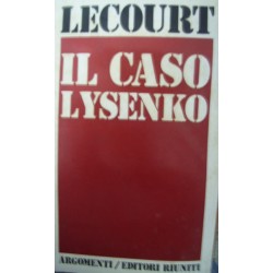 Il caso Lysenko - Dominique Lecourt