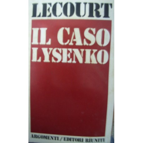 Il caso Lysenko - Dominique Lecourt