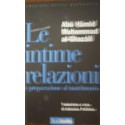 Le intime relazioni e...: dal Kitâb an-nikâḥ  - Abû Hâmid Muḥammad al-Ghazâlî