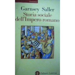 Storia sociale dell'impero romano - Peter Garnsey/ Richard Saller