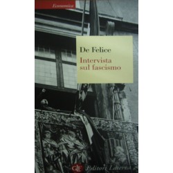 Intervista sul fascismo - Renzo De Felice