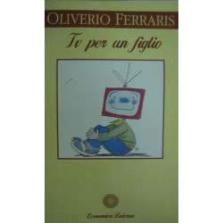 TV per un figlio - Anna Oliverio Ferraris