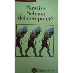 Schiavi del computer? - Gregory J. Rawlins