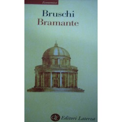 Bramante - Arnaldo Bruschi