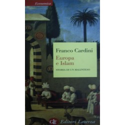 Europa e Islam. Storia di un malinteso - Franco Cardini