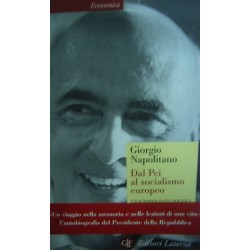 Dal Pci al socialismo europeo. Un'autobiografia politica - Giorgio Napolitano