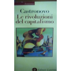 Le rivoluzioni del capitalismo - Valerio Castronovo