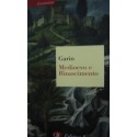 Medioevo e Rinascimento. Studi e ricerche - Eugenio Garin