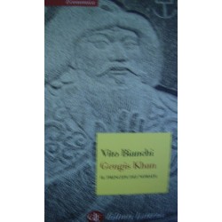 Gengis Khan. Il principe dei nomadi - Vito Bianchi