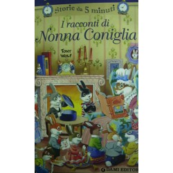 I racconti di Nonna Coniglia -  Anna Casalis/ Tony Wolf