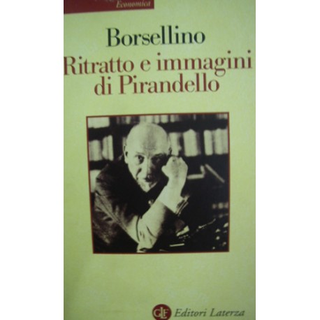 Ritratto e immagini di Pirandello - Nino Borsellino
