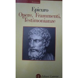 Opere, frammenti, testimonianze sulla sua vita - Epicuro