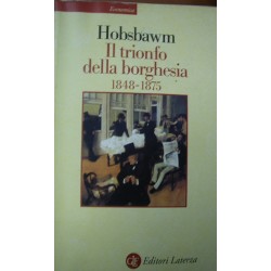 Il trionfo della borghesia 1848-1875 - Eric J. Hobsbawm