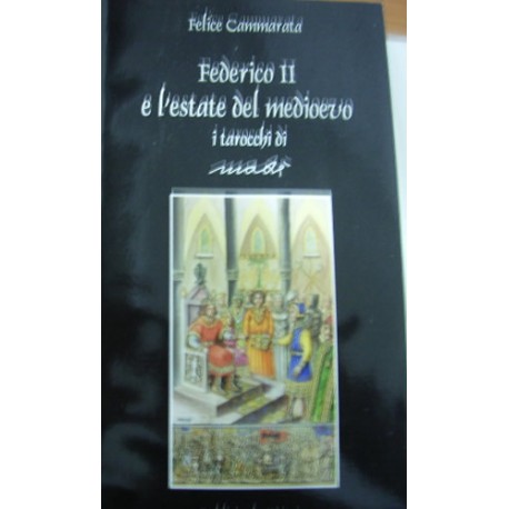 Federico II e l'estate del Medioevo - Felice Cammarata