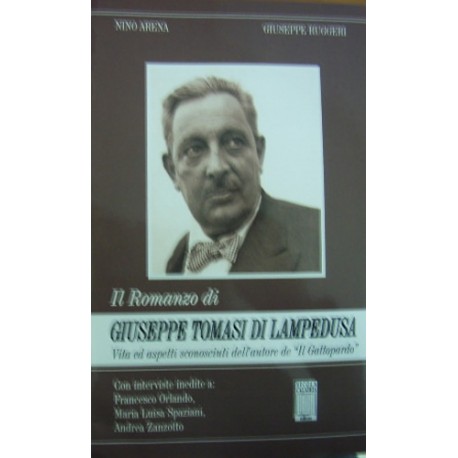 Il Romanzo di Giuseppe Tomasi di Lampedusa - Nino Arena/Giuseppe Ruggeri