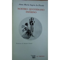 Nostro quotidiano inferno - Anna Maria Ingria Lo Piccolo