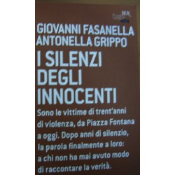 I silenzi degli innocenti - Giovanni Fasanella/Antonella Grippo