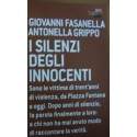 I silenzi degli innocenti - Giovanni Fasanella/Antonella Grippo